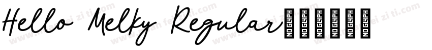 Hello Melky Regular字体转换